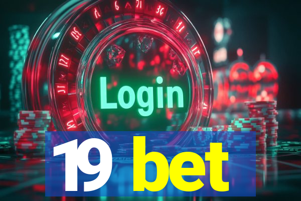 19 bet